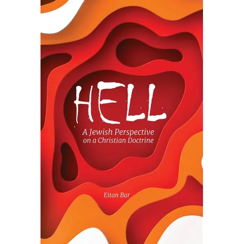 Hell: A Jewish Perspective on a Christian Doctrine