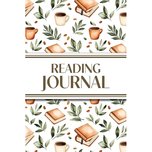 Reading Journal (Leaves, Coffee & Books): 6"x9" Book Lover's Diary; Book/Series Reviews, Reading Tracker, Favorite Book List, Favorite Quotes, Reading