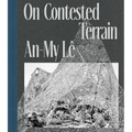 An-My Lê on Contested Terrain