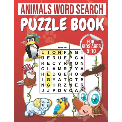 Animals Word Search: Puzzle Book For Kids Ages 5-10: 100 Large Print Word Search for kids: word search fo r5-10 year olds Activity Workbooks Age: 5,6,