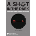A Shot in the Dark: A History of the U.S. Army Asymmetric Warfare Group