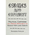 Comics and Conquest: Political Cartoons and a Radical Retelling of the Navajo-Hopi Land Dispute