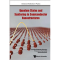 Quantum States & Scattering in Semiconductor Nanostructures