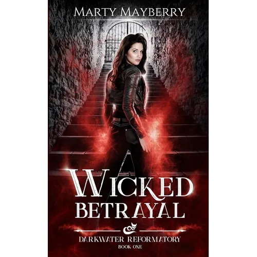 Wicked Betrayal: A Young Adult Paranormal Suspense
