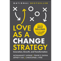 Love as a Change Strategy: Innovation, Growth, and Transformation