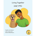 Living Together: Learning To Love our Canine Companions in English and Amharic