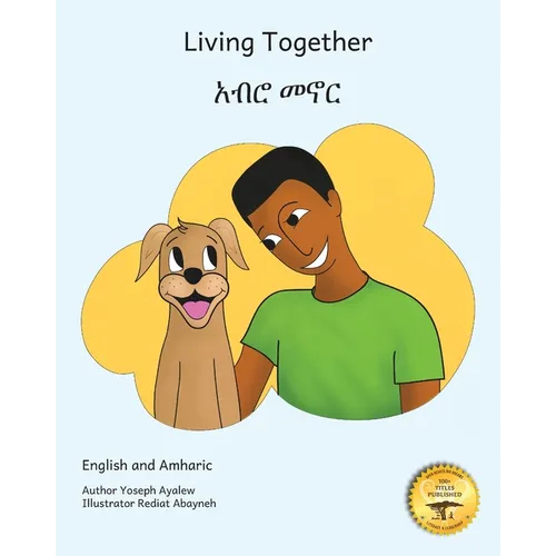 Living Together: Learning To Love our Canine Companions in English and Amharic