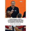 Volleyball: Using Guiding Principles and a Coaching Philosophy to Improve Your Team