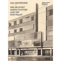 Das Meisterwerk: Der Architekt Martin Punitzer Und Der Roxy-Palast