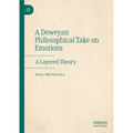 A Deweyan Philosophical Take on Emotions: A Layered Theory