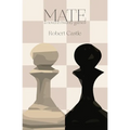 Mate: a novel in twenty games