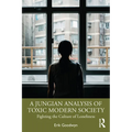 A Jungian Analysis of Toxic Modern Society: Fighting the Culture of Loneliness