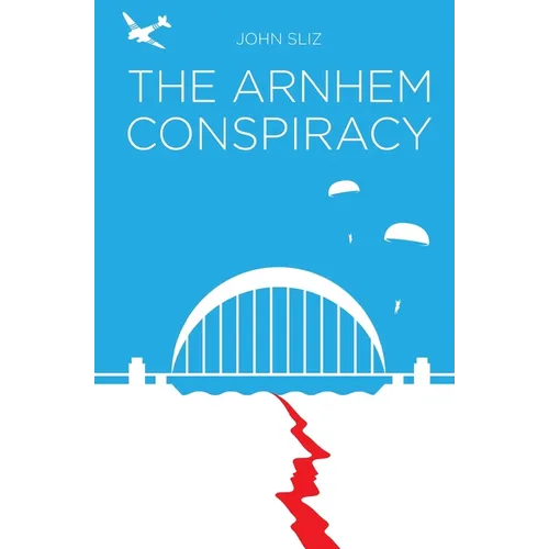The Arnhem Conspiracy