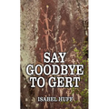 Say Goodbye to Gert