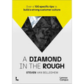 A Diamond in the Rough: Over a 100 Specific Tips to Build a Strong Customer Culture