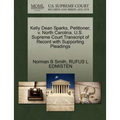 Kelly Dean Sparks, Petitioner, V. North Carolina. U.S. Supreme Court Transcript of Record with Supporting Pleadings