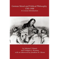 German Moral and Political Philosophy, 1785-1908: A concise introduction