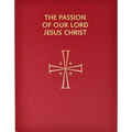 Passion of Our Lord Jesus Christ: Arranged for Proclamation by Several Ministers: In Accord with the 1998 Lectionary for Mass