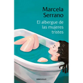El Albergue de Las Mujeres Tristes / The Retreat Forheartbroken Women
