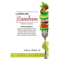La dieta del Rambam (Maimónides): Manual básico basado en las enseñanzas de Maimónidesy otros Sabios y doctores acerca de qué, cómo y cuándo comer, ap