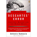 Descartes' Error: Emotion, Reason, and the Human Brain