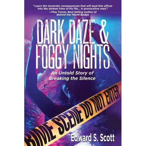 Dark Daze & Foggy Nights: An Untold Story of Breaking the Silence