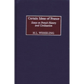 Certain Ideas of France: Essays on French History and Civilization