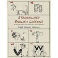 Streamlined English Lessons: The New Easier Way to Learn to Read; In 18 Lessons, Illustrated
