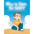 Why is Sam So SAD?: Seasonal Affective Disorder and Depression from a Child's Perspective
