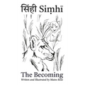 Siṃhī: The Becoming