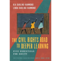 The Civil Rights Road to Deeper Learning: Five Essentials for Equity