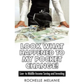 Look What Happened to My Pocket Change!: Low- To Middle-Income Saving and Investing