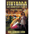 Ithyanna, Last Daughter of Atlantis: Book I: How the World Ended Millennia Ago