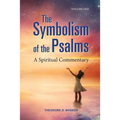 The Symbolism of the Psalms, Vol. 1: A Spiritual Commentary