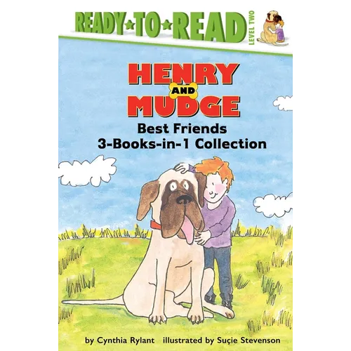 Henry and Mudge Best Friends 3-Books-In-1 Collection: Henry and Mudge in Puddle Trouble; Henry and Mudge and Annie's Perfect Pet; Henry and Mudge and