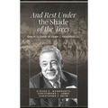 And Rest Under The Shade Of The Trees: Essays In Honor of James I. Robertson Jr.