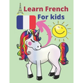 Learn French For kids: exercises to help your children learn francais for kids 4-8