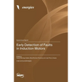 Early Detection of Faults in Induction Motors