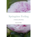 Springtime Feeling: A Collection of Short Fiction