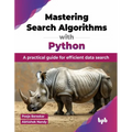 Mastering Search Algorithms with Python: A practical guide for efficient data search (English Edition)