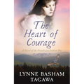 The Heart of Courage: A Novel of the French and Indian War