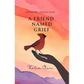 A Friend Named Grief