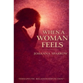 When a Woman Feels
