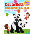 Dot to Dot Count to 10 Books For Kids Ages 3-5: Simple Connect The Dots Books activity for Children, Preschoolers, Kindergarten, Kids, Homeschool, Boy