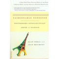 Fashionable Nonsense: Postmodern Intellectuals' Abuse of Science
