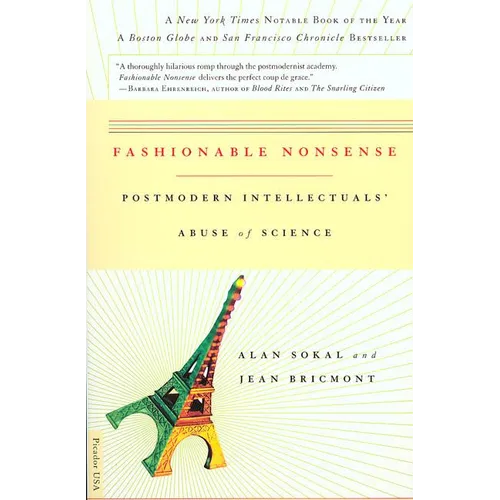 Fashionable Nonsense: Postmodern Intellectuals' Abuse of Science
