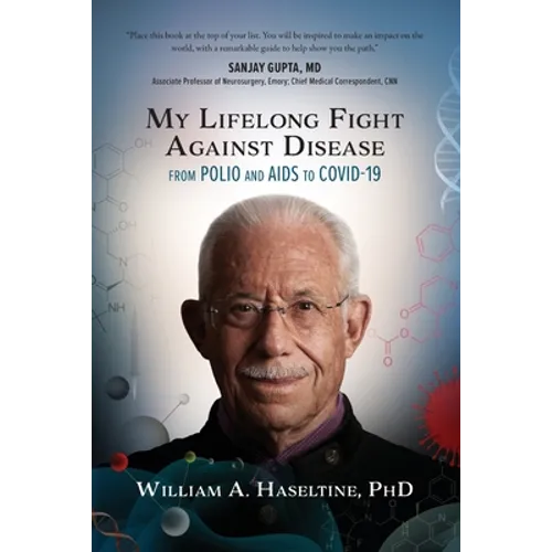 My Lifelong Fight Against Disease: From Polio and AIDS to COVID-19