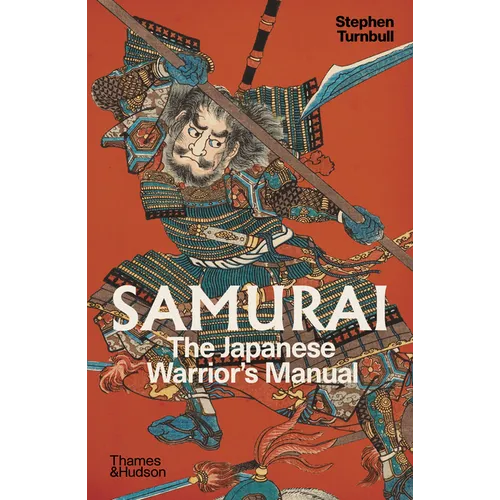 Samurai: The Japanese Warrior's Manual