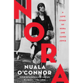 Nora: A Love Story of Nora and James Joyce
