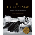 The Greatest Star: Behind the Scenes of Sunset Boulevard - The Official 75th Anniversary Collector's Edition Including the Original Shooting Script